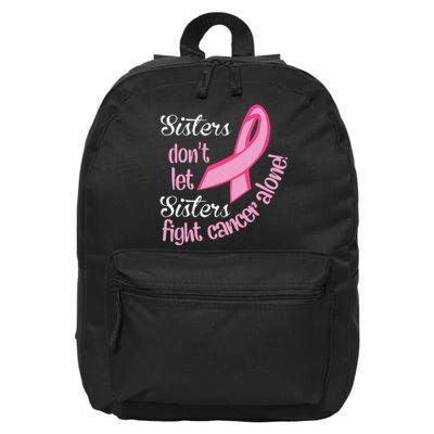 Retro Sisters DonT Let Sisters Fight Alone Breast Cancer 16 in Basic Backpack