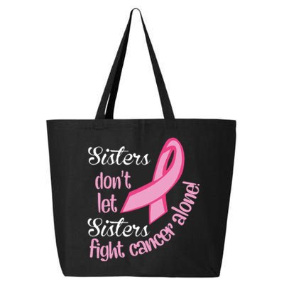 Retro Sisters DonT Let Sisters Fight Alone Breast Cancer 25L Jumbo Tote