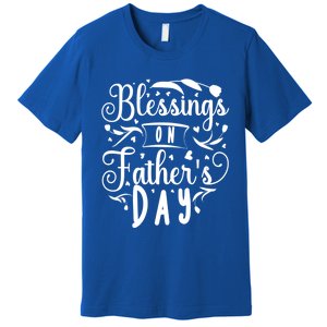 Retro Son Daughter Family Matching Blessing On Fathers Day Gift Premium T-Shirt