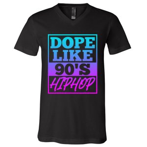 Rapper Saying Dope Like 90s Hip Hop Music Rapper Hip Hop V-Neck T-Shirt