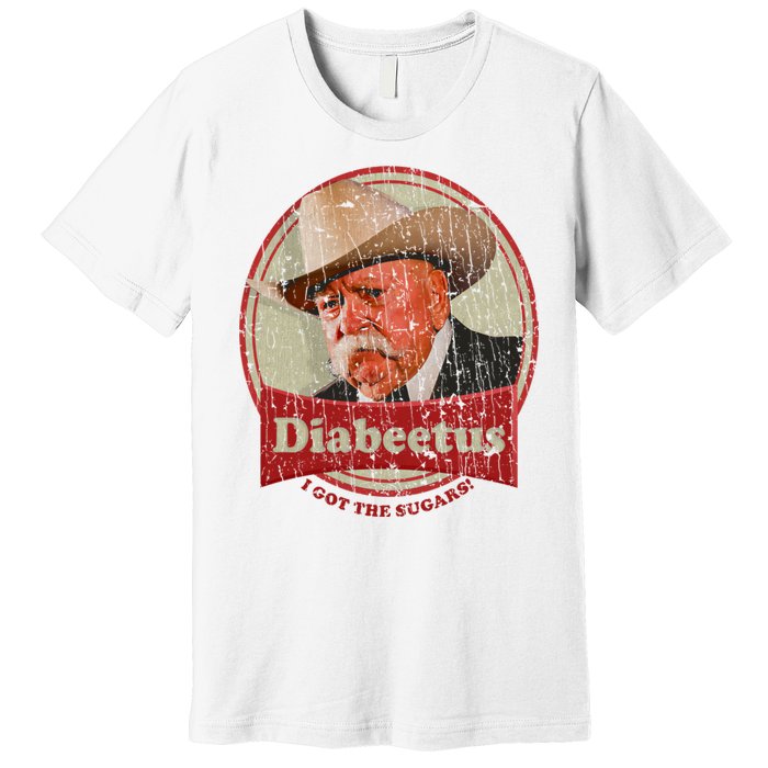 Retro Style Diabeetus I Got The Sugars Premium T-Shirt