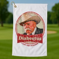 Diabeetus I Got The Sugars Distressed Golf Towel