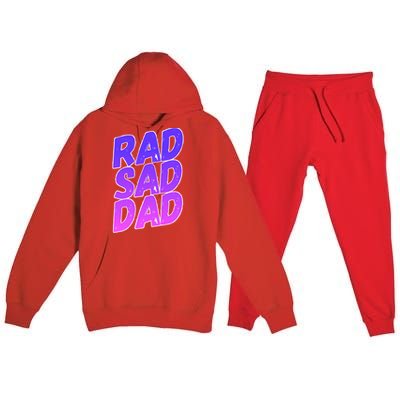 Rad Sad Dad Gift Premium Hooded Sweatsuit Set