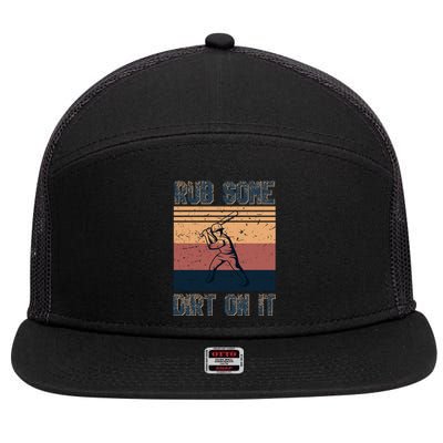 Rub Some Dirt On It Funny Baseball 7 Panel Mesh Trucker Snapback Hat