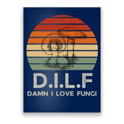 Retro Sun Dilf Damn I Love Fungi Mushrooms Mushroom Lover Poster