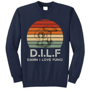 Retro Sun Dilf Damn I Love Fungi Mushrooms Mushroom Lover Tall Sweatshirt