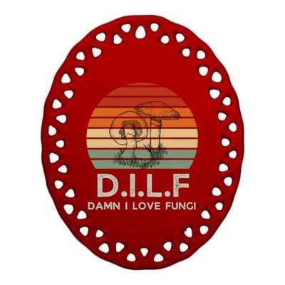 Retro Sun Dilf Damn I Love Fungi Mushrooms Mushroom Lover Ceramic Oval Ornament