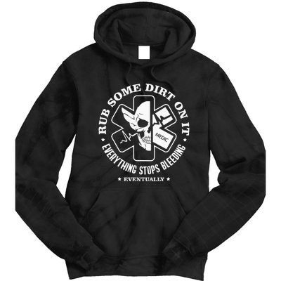 Rub Some Dirt On It A Medic Ems Emt Paramedic Tie Dye Hoodie