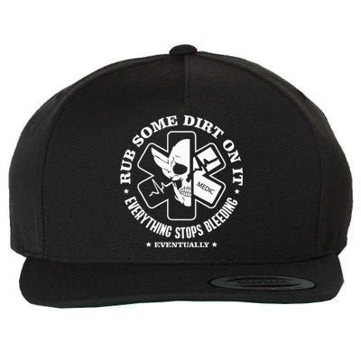 Rub Some Dirt On It A Medic Ems Emt Paramedic Wool Snapback Cap