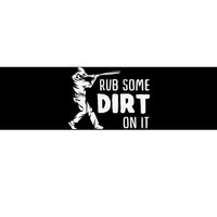 Rub Some Dirt On It No Crying Baseball Softball Bumper Sticker