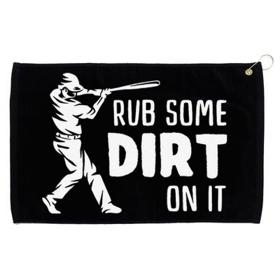 Rub Some Dirt On It No Crying Baseball Softball Grommeted Golf Towel