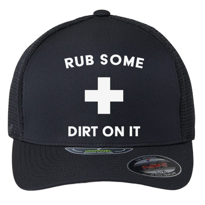 Rub Some Dirt On It Funny Coach Team Sports Coach Flexfit Unipanel Trucker Cap