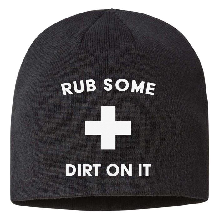 Rub Some Dirt On It Funny Coach Team Sports Coach Sustainable Beanie