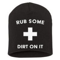 Rub Some Dirt On It Funny Coach Team Sports Coach Short Acrylic Beanie