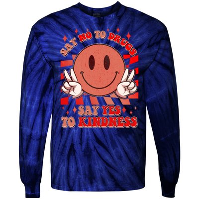 Retro Smiley Emoji Say No To Drugs Say Yes To Kindness Substance Abuse Awareness Tie-Dye Long Sleeve Shirt