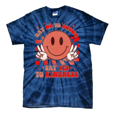 Retro Smiley Emoji Say No To Drugs Say Yes To Kindness Substance Abuse Awareness Tie-Dye T-Shirt