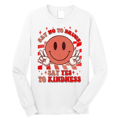 Retro Smiley Emoji Say No To Drugs Say Yes To Kindness Substance Abuse Awareness Long Sleeve Shirt