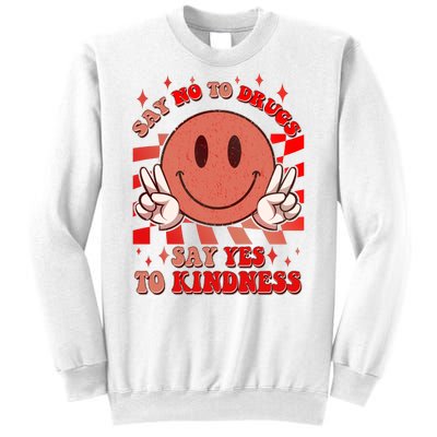 Retro Smiley Emoji Say No To Drugs Say Yes To Kindness Substance Abuse Awareness Sweatshirt