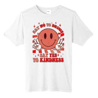 Retro Smiley Emoji Say No To Drugs Say Yes To Kindness Substance Abuse Awareness Tall Fusion ChromaSoft Performance T-Shirt