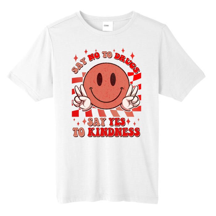 Retro Smiley Emoji Say No To Drugs Say Yes To Kindness Substance Abuse Awareness Tall Fusion ChromaSoft Performance T-Shirt