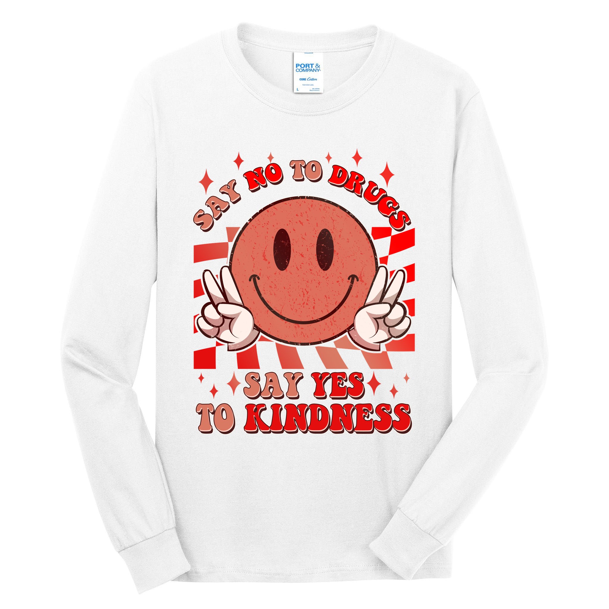 Retro Smiley Emoji Say No To Drugs Say Yes To Kindness Substance Abuse Awareness Tall Long Sleeve T-Shirt
