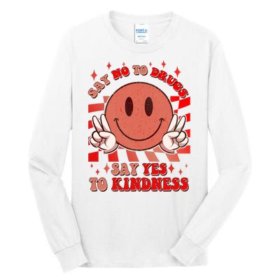 Retro Smiley Emoji Say No To Drugs Say Yes To Kindness Substance Abuse Awareness Tall Long Sleeve T-Shirt