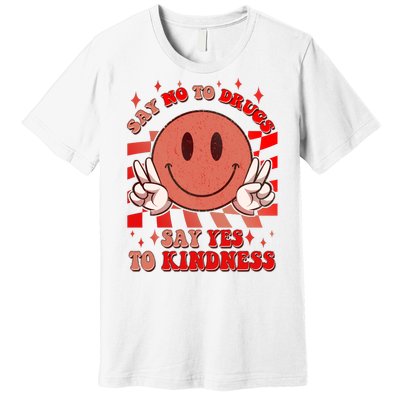 Retro Smiley Emoji Say No To Drugs Say Yes To Kindness Substance Abuse Awareness Premium T-Shirt