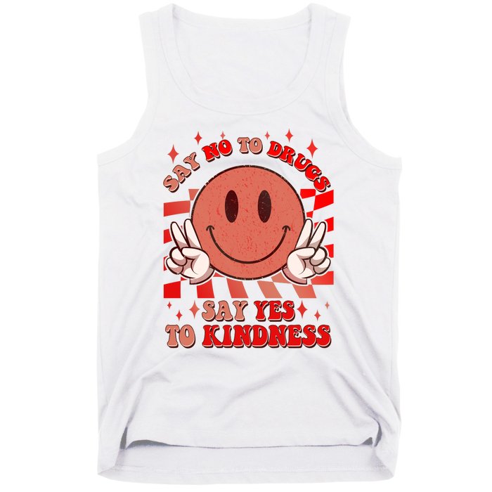 Retro Smiley Emoji Say No To Drugs Say Yes To Kindness Substance Abuse Awareness Tank Top