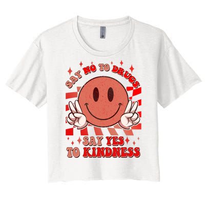 Retro Smiley Emoji Say No To Drugs Say Yes To Kindness Substance Abuse Awareness Women's Crop Top Tee