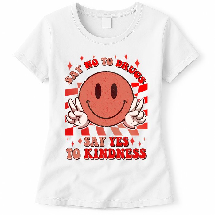 Retro Smiley Emoji Say No To Drugs Say Yes To Kindness Substance Abuse Awareness Womens T-Shirt