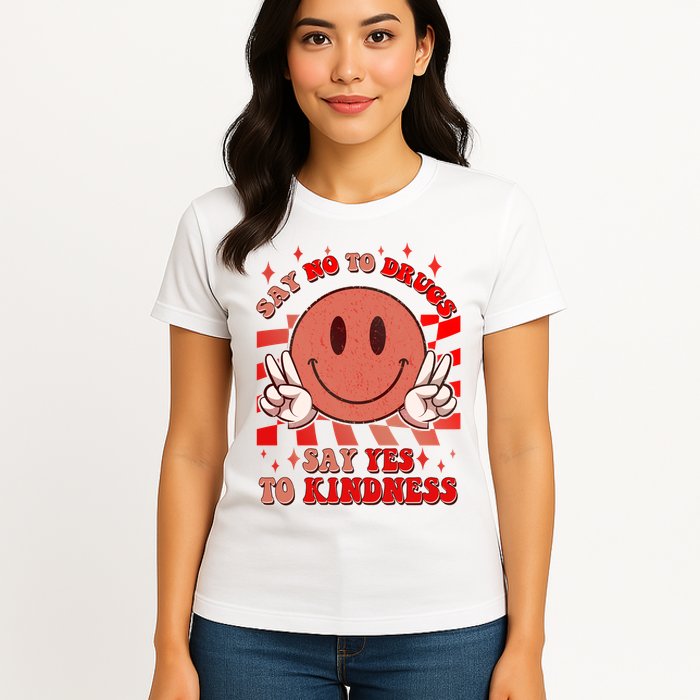 Retro Smiley Emoji Say No To Drugs Say Yes To Kindness Substance Abuse Awareness Womens T-Shirt