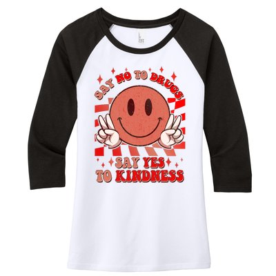 Retro Smiley Emoji Say No To Drugs Say Yes To Kindness Substance Abuse Awareness Women's Tri-Blend 3/4-Sleeve Raglan Shirt