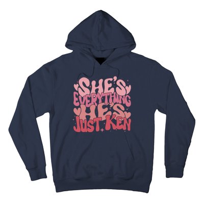 Retro Shes Everything Hes Just Ken Hoodie