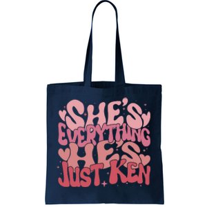 Retro Shes Everything Hes Just Ken Tote Bag