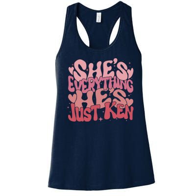 Retro Shes Everything Hes Just Ken Women's Racerback Tank