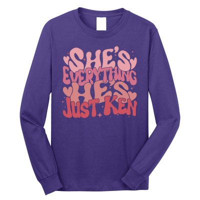 Retro Shes Everything Hes Just Ken Long Sleeve Shirt