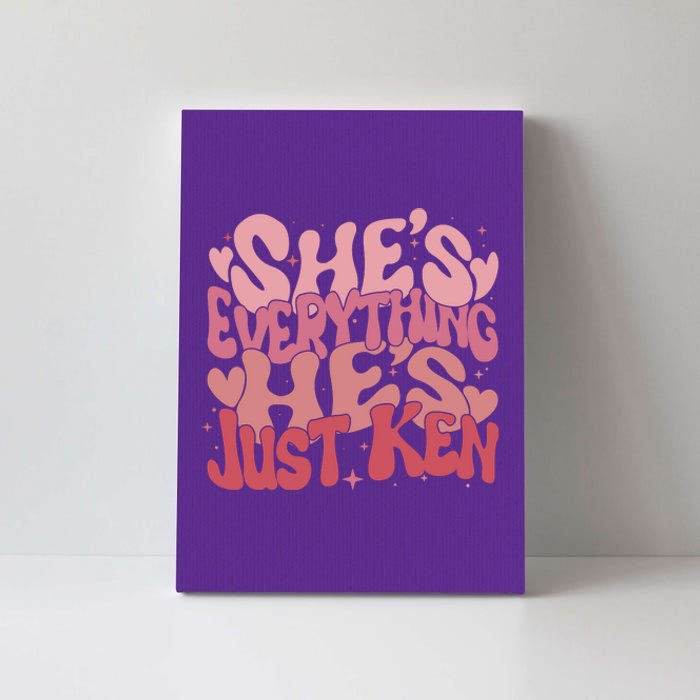 Retro Shes Everything Hes Just Ken Canvas