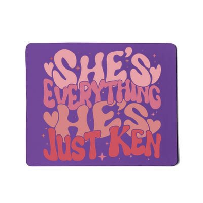 Retro Shes Everything Hes Just Ken Mousepad