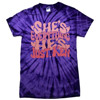 Retro Shes Everything Hes Just Ken Tie-Dye T-Shirt