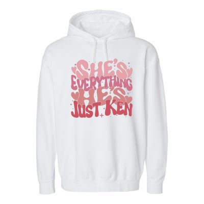 Retro Shes Everything Hes Just Ken Garment-Dyed Fleece Hoodie