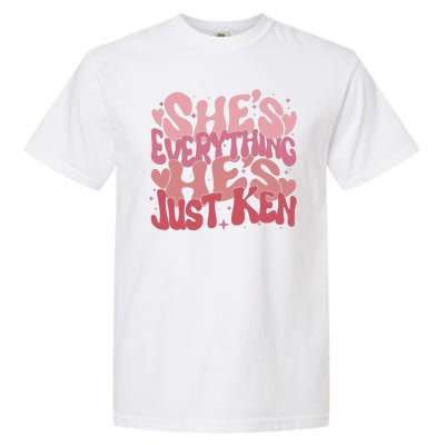 Retro Shes Everything Hes Just Ken Garment-Dyed Heavyweight T-Shirt