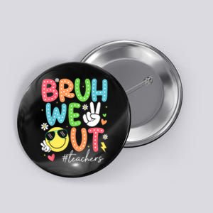 Retro Summer End Of School Year Bruh We Out Teachers Gift Button