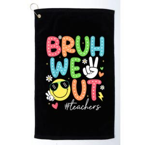 Retro Summer End Of School Year Bruh We Out Teachers Gift Platinum Collection Golf Towel