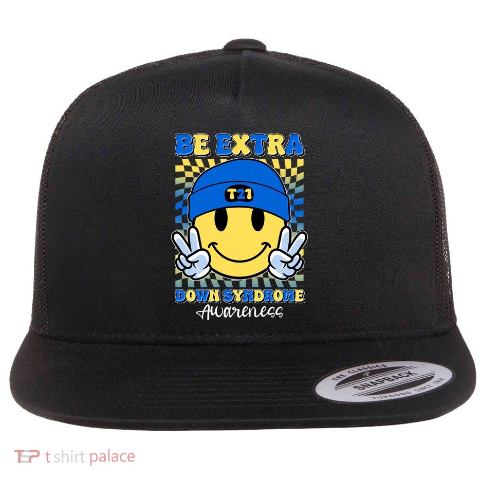 Retro Smiley Emoji Be Extra Down Syndrome Awareness Flat Bill Trucker Hat