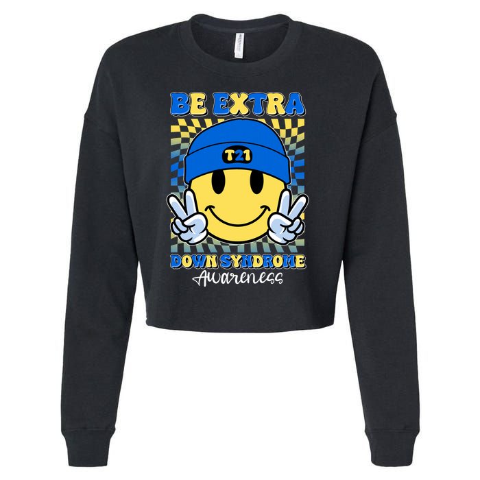 Retro Smiley Emoji Be Extra Down Syndrome Awareness Cropped Pullover Crew