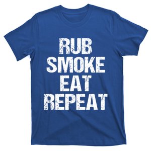 Rub Smoke Eat Repeat Bbq Grill Barbecue Funny Gift T-Shirt