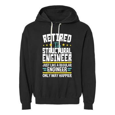 Retired Structural Engineer Way Happier Engineering Garment-Dyed Fleece Hoodie