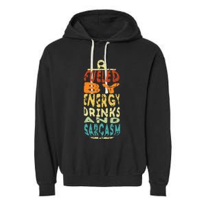 Retro Sarcastic Energy Drink Caffeine Lover Garment-Dyed Fleece Hoodie