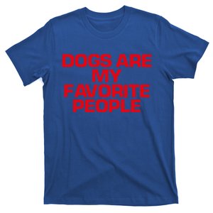 Red Saying Funny Dogs Are My Favorite People Gift T-Shirt