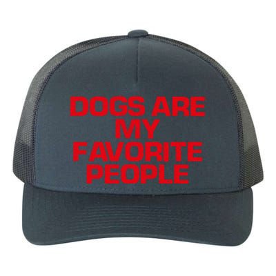 Red Saying Funny Dogs Are My Favorite People Gift Yupoong Adult 5-Panel Trucker Hat